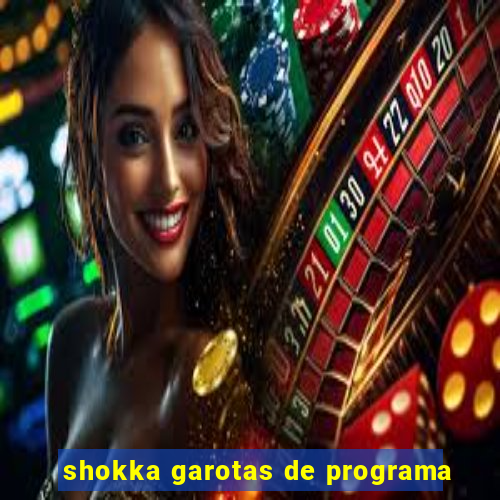 shokka garotas de programa